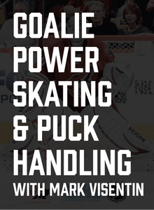 Goalie Power Skating & Puck Handling With Mark Visentin