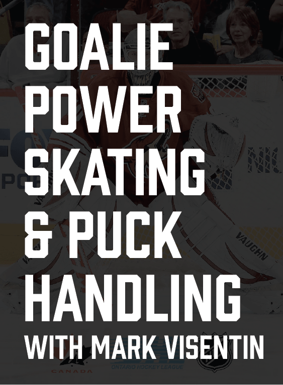 Goalie Power Skating & Puck Handling With Mark Visentin